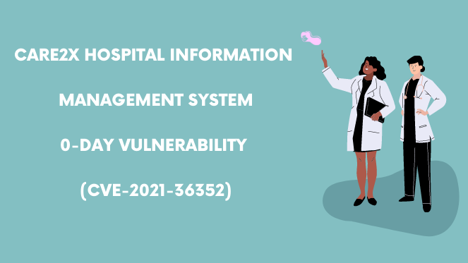 Care2x Hospital Information Management System 0-day Vulnerability (CVE-2021-36352)