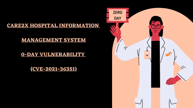 Care2x Hospital Information Management System 0-day Vulnerability (CVE-2021-36351)