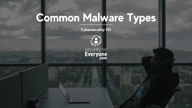 Common Malware Types