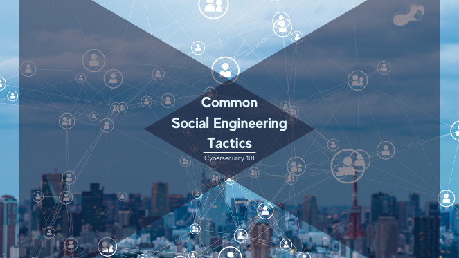 Common Social Engineering Tactics