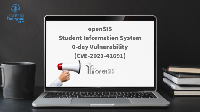 openSIS Student Information System 0-day Vulnerability (CVE-2021-41691)