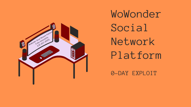 WoWonder Social Network Platform 0-day Vulnerability (CVE-2021-26935)