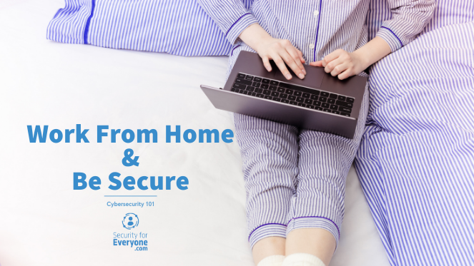 Work from Home Securely