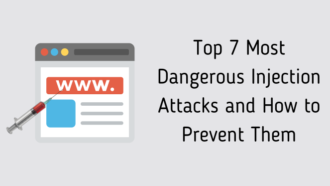 What are Injection attacks, and how to prevent them?